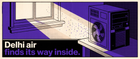 Retro illustration of a desktop PC tower near a window with dust particles drifting toward the intake fan, cover line reading Delhi air finds its way inside