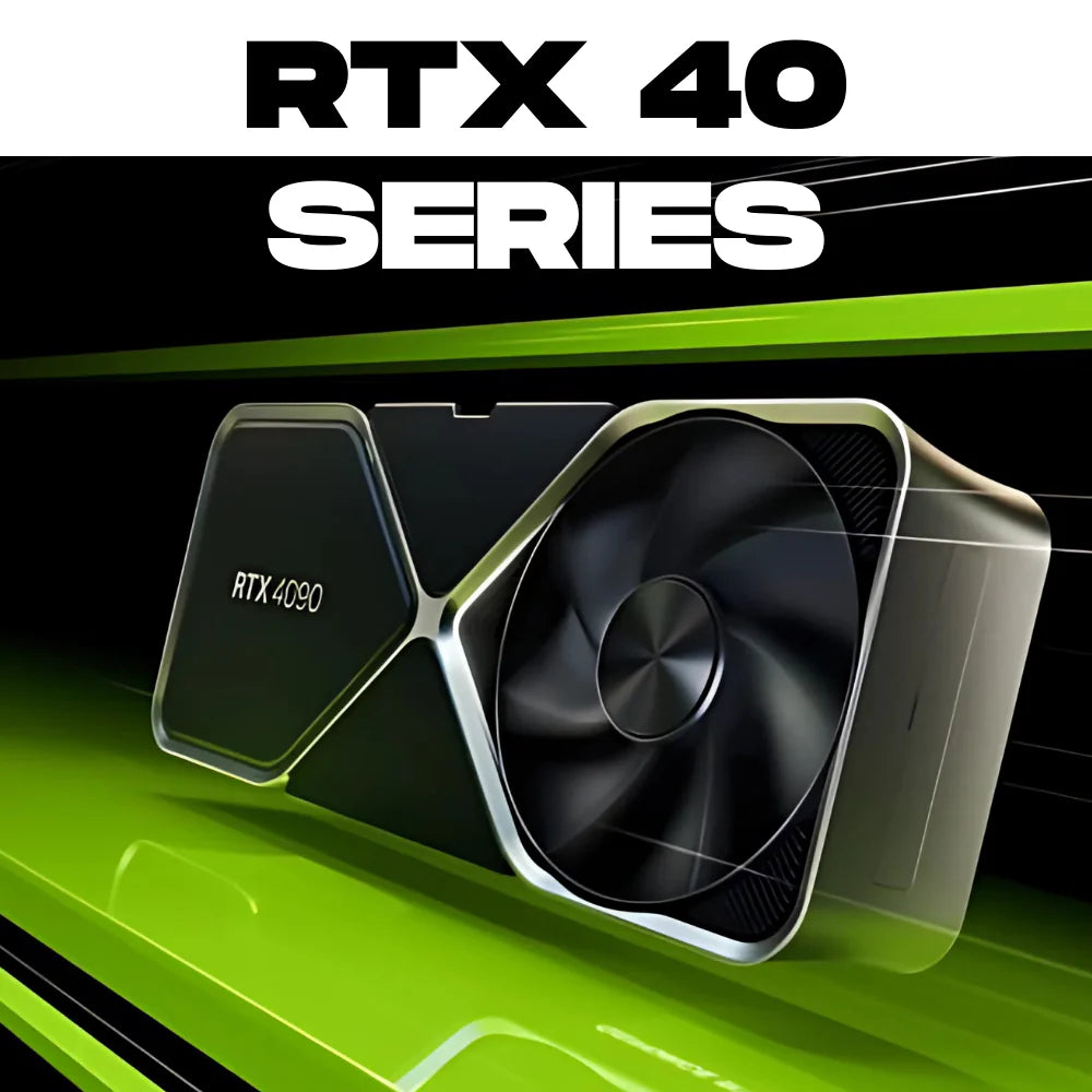 RTX 40 SERIES