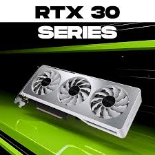 RTX 30 SERIES